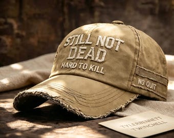 Still Not Dead" Vintage Washed Baseball Cap, Distressed "Hard To Kill" Tactical Hat