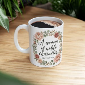 A Woman of Noble Character Proverbs 31:10 Mug | Floral Scripture Ceramic Mug