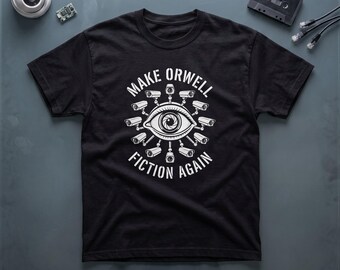 1984 Graphic Tee, Make Orwell Fiction Again Surveillance Big Brother T-Shirt