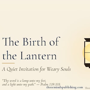 The Birth of the Lantern — Book 1 | Contemplative Christian eBook for Caregivers & Grieving Souls
