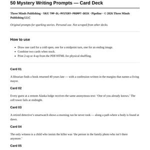 May include: A document titled TMP-DL-MYSTERY-PROMPT-DECK featuring 50 Mystery Writing Prompts. The text includes instructions on how to use the card deck and lists specific prompts for cards 01 through 05, detailing various mystery scenarios.