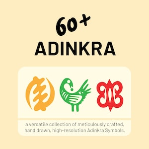 May include: A digital graphic featuring the text 60+ ADINKRA in black, followed by three colored symbols: an orange Gye Nyame, a green Sankofa bird, and a red Mpatapo. Below is the text: a versatile collection of meticulously crafted, hand drawn, high-resolution Adinkra Symbols.