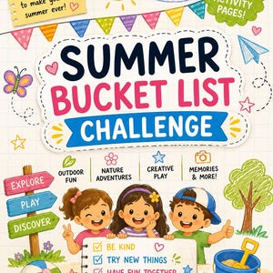 May include: A Summer Bucket List Challenge activity book cover featuring three children, a beach ball, a blue bucket with a shovel, and a watermelon slice. The text reads: 30 FUN & CREATIVE MISSIONS, 30 ACTIVITY PAGES, SUMMER BUCKET LIST CHALLENGE, FOR KIDS AGES 5-10.