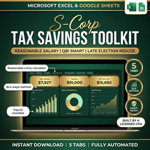 May include: A digital S-Corp Tax Savings Toolkit for Microsoft Excel and Google Sheets displayed on a laptop screen. The interface features financial dashboards, tax savings charts, and salary calculators with gold and dark green accents.