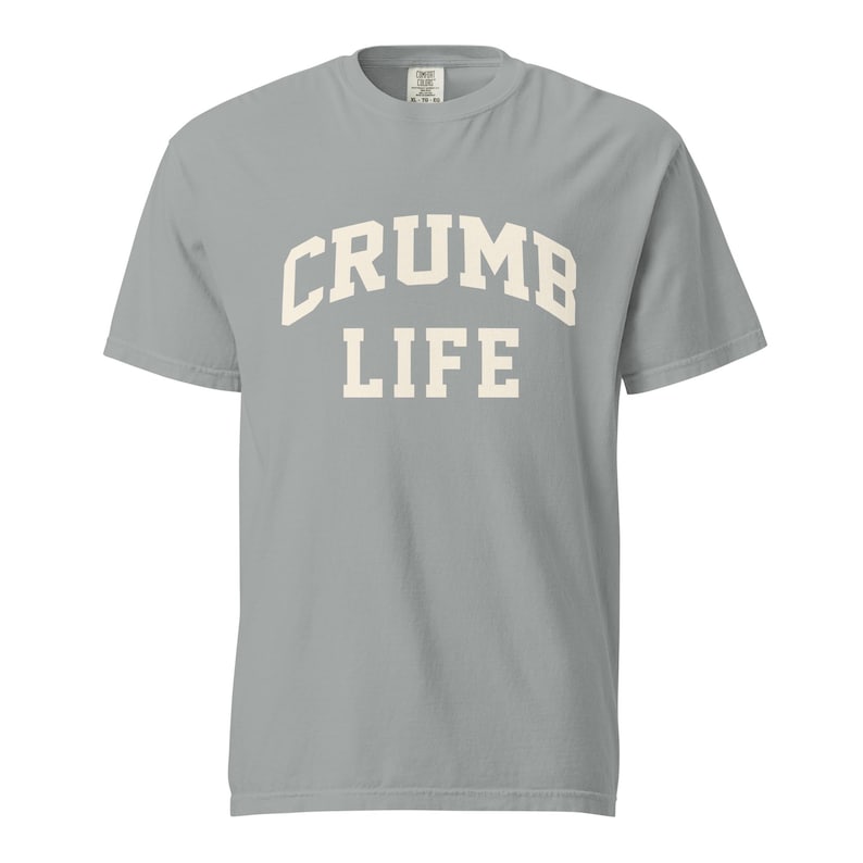 Crumb Life T-Shirt Sourdough Baker Gifts Unisex Garment-Dyed Heavyweight T-Shirt, Tshirt Gift, Baker Gifts, Bread, Starter