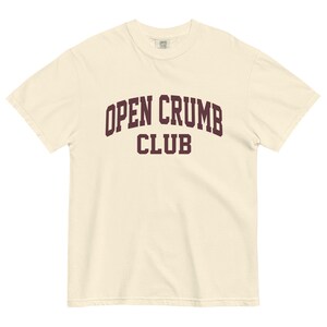 Open Crumb Club T-Shirt Sourdough Baker Gifts Unisex Garment-Dyed Heavyweight T-Shirt, Tshirt Gift, Baker Gifts, Bread, Starter