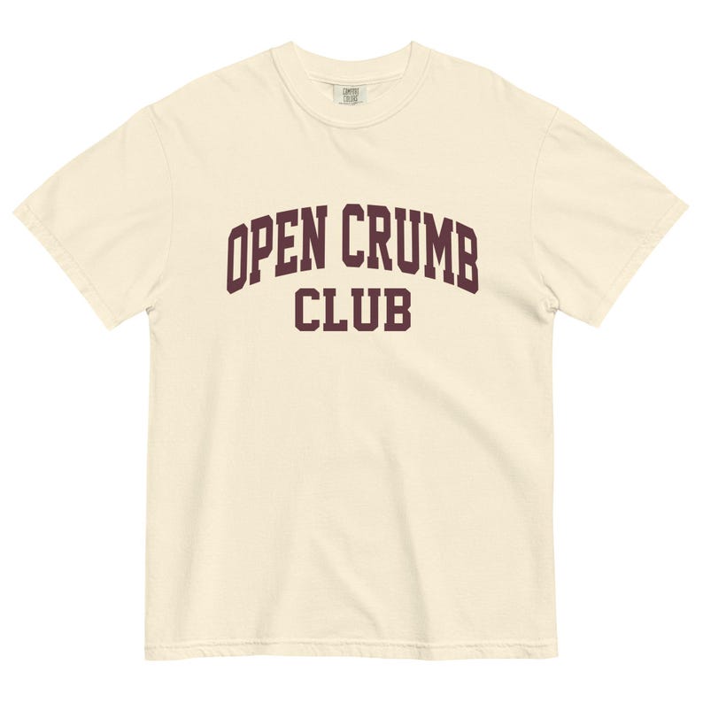 Open Crumb Club T-Shirt Sourdough Baker Gifts Unisex Garment-Dyed Heavyweight T-Shirt, Tshirt Gift, Baker Gifts, Bread, Starter
