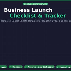 May include: A dark blue graphic with the text "Business Launch Checklist & Tracker" in white and green. The text "GOOGLE SHEETS TEMPLATE" is at the top. The graphic also includes the phrases "50+ tasks", "8 phases", "Auto-tracking dashboard", and "Instant download".