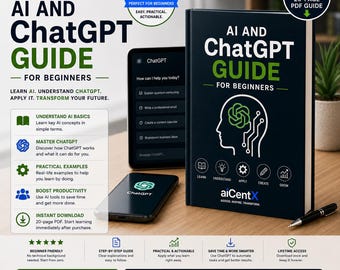 AI and ChatGPT Guide for Beginners | Learn Artificial Intelligence the Easy Way | Setup, Features and Everyday Uses | 20 Page PDF