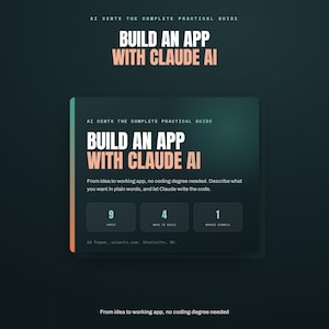 May include: A digital guide titled AI Centx The Complete Practical Guide: Build an App with Claude AI. The dark interface displays 9 parts, 4 ways to build, and 1 worked sample. Text states: From idea to working app, no coding degree needed.