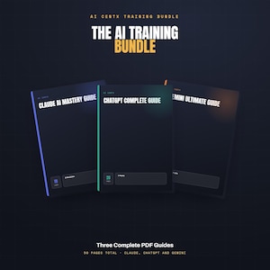 May include: The AI Training Bundle includes three digital guides: Claude AI Mastery Guide, ChatGPT Complete Guide, and Gemini Ultimate Guide. The dark-themed covers feature white and orange text, with specific module and page counts listed on each.