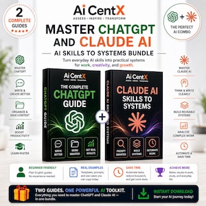 Op de afbeelding: Een digitaal productpakket met twee gidsen genaamd The Complete ChatGPT Guide en Claude AI Skills to Systems. De zwarte covers tonen het Ai CentX-logo, AI-iconen en tekst over vaardigheden voor werk, creativiteit en groei.