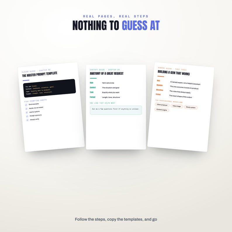 May include: Three white informational pages titled Real Pages, Real Steps, Nothing to Guess At. The pages contain text headers including The Master Prompt Template, Anatomy of a Great Request, and Building a Gem That Works, with bulleted lists and boxes.