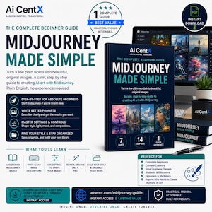 May include: A digital guide titled Midjourney Made Simple by Ai CentX, featuring a dark blue cover with colorful AI-generated imagery. The guide includes 7 parts, 14 chapters, and 1 quick reference, presented alongside a computer monitor, a black mug, and a pen.