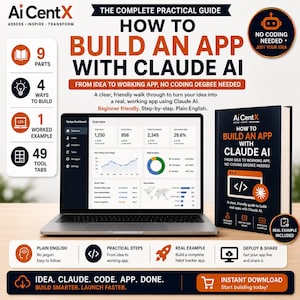 Könnte beinhalten: Ein digitaler Leitfaden mit dem Titel How to Build an App with Claude AI, der einen Laptop mit einem Dashboard voller Diagramme zeigt. Der Leitfaden enthält 9 Teile, 4 Bauweisen, 1 praktisches Beispiel und 49 Tool-Tabs ohne Programmierkenntnisse.
