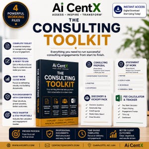 May include: A digital product bundle titled Ai CentX The Consulting Toolkit, featuring a central book-style cover, four document templates including a Consulting Proposal, Statement of Work, Discovery & Kickoff Pack, and a Fee Calculator & Tracker.