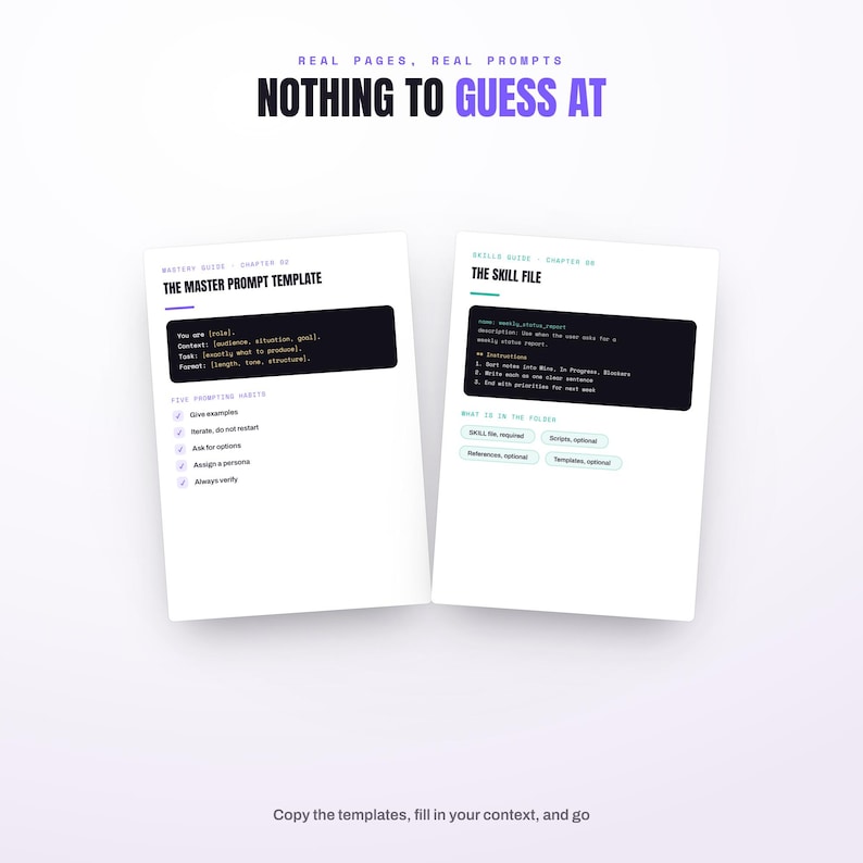 May include: Two white pages titled Real Pages, Real Prompts, Nothing to Guess At. The left page, The Master Prompt Template, lists five prompting habits with checkmarks. The right page, The Skill File, outlines instructions and folder contents.