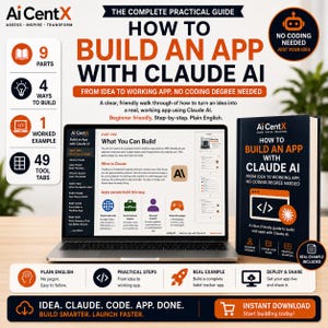 May include: A digital guide titled How to Build an App with Claude AI, featuring a laptop displaying the book content and a physical book cover. The layout includes icons for 9 parts, 4 ways to build, 1 worked example, and 49 tool tabs, with text emphasizing no coding needed and step-by-step instructions.