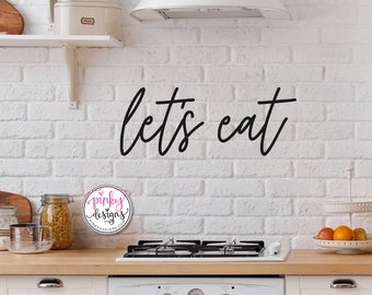 Let's Eat Metal Words, Kitchen Decor, Restaurant Decor, Let's Eat.