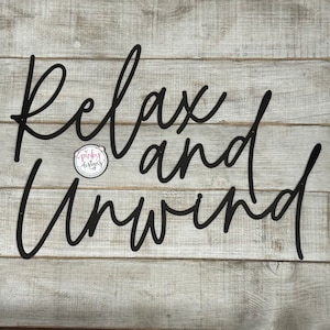 Relax and Unwind Sign | Bathroom Decor | Spa Decor | Metal Bedroom Wall Art | Metal Wall Decor | Restroom Wall Decor | Metal Wall Decor