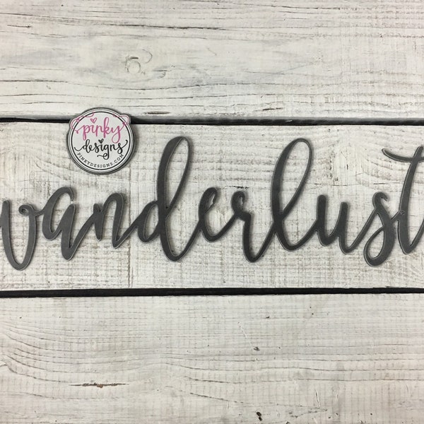 Wanderlust Metal Word Sign, Travel Wall Decor, Hiking, Wanderlust.