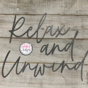 Relax and Unwind Sign - Bathroom Decor - Restroom & Spa Decor - Metal Bedroom Wall Art