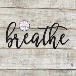 Breathe Metal Word | Breathe Sign | Yoga Wall Art | Gym Wall Decor | Office Wall Art | Outdoor Decor | Metal Wall Decor | Living Room Decor