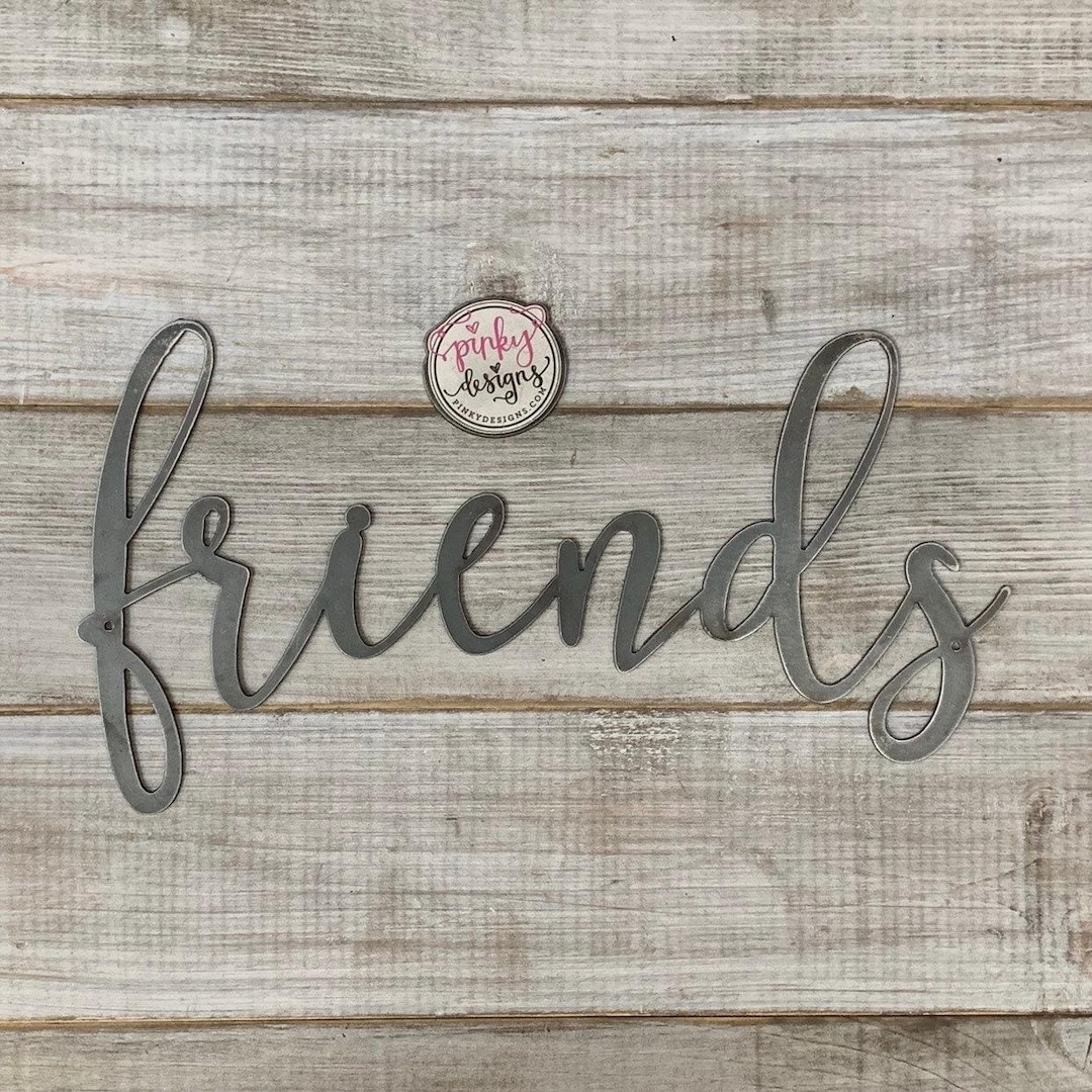 Friends Metal Word Sign, Friends Forever, Friend Birthday Gift, Best ...