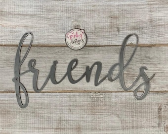 Friends Metal Word Sign, Friends Forever, Friend Birthday Gift, Best Friends Forever, Friends.