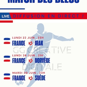Peut inclure: Une affiche d'événement sportif intitulée MATCH DES BLEUS avec la silhouette bleu clair d'un joueur de football. Elle liste trois matchs : France vs Irak le 22 juin à 23h, France vs Norvège le 26 juin à 21h, et France vs Suède le 30 juin à 23h.