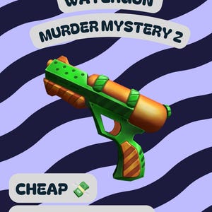 May include: A green and orange toy water gun with a cylindrical tank and a textured grip. The image features the text WATERGUN MURDER MYSTERY 2, CHEAP, and FAST DELIVERY, set against a background of wavy purple and dark blue stripes.