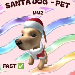 Puede incluir: Un modelo 3D digital de un perro color canela con un gorro de Papá Noel rojo y blanco y un abrigo a juego. El texto SANTA DOG - PET MM2 aparece sobre el perro, con las etiquetas FAST y CHEAP debajo sobre un fondo de color rosa claro.