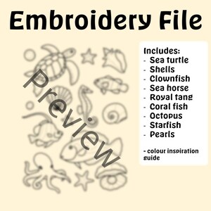 May include: An embroidery file digital preview featuring black line art of a sea turtle, shells, clownfish, sea horse, royal tang, coral fish, octopus, starfish, and pearls. The text reads Embroidery File, Preview, and a list of included items.