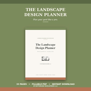 May include: A white landscape design planner workbook with black text that reads The Landscape Design Planner, Plan your yard like a pro, and Bottomline Development, LLC. The cover features a metallic BLD logo and mentions 33 pages, fillable PDF.