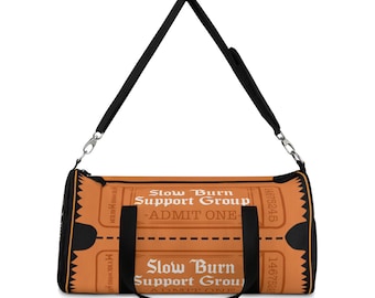 Slow Burn Support Group Duffel Bag