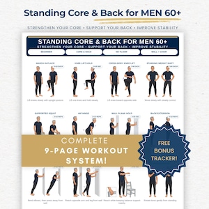 May include: A printable workout guide titled Standing Core & Back for MEN 60+ featuring illustrations of exercises like marching, knee lifts, squats, and wall planks. The document includes a 9-page workout system and a free bonus tracker.