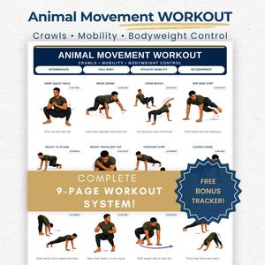 May include: A printable workout guide titled Animal Movement Workout featuring illustrations of bodyweight exercises like deep squats, bear crawls, and lizard lunges. The document includes a 9-page system and a free bonus tracker for fitness.