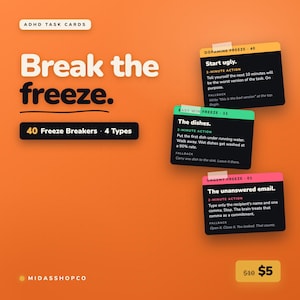 May include: A set of ADHD task cards on an orange background. The text reads ADHD TASK CARDS, Break the freeze., 40 Freeze Breakers 4 Types, and MIDASSHOPCO. Three black cards with yellow, green, and pink headers provide 2-minute action steps.