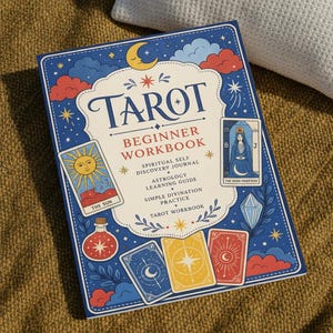 May include: A rectangular Tarot Beginner Workbook with a blue cover featuring illustrations of tarot cards, a crescent moon, stars, and clouds. The text reads Tarot Beginner Workbook, Spiritual Self Discovery Journal, Astrology Learning Guide, Simple Divination Practice, and Tarot Workbook.
