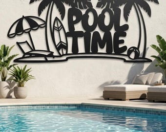 Large Pool Time Sign, Tropical Metal Wall Decor, Outdoor Pool House Decor, Palm Tree Summer Decor, Beach House Sign for New Pool Owners