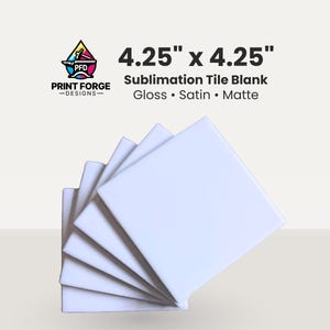 May include: A stack of white sublimation tile blanks, each measuring 4.25 inches by 4.25 inches. The tiles are arranged in a fanned-out pattern, showcasing their square shape and smooth surface. The image includes the Print Forge Designs logo and text indicating the tiles are available in gloss, satin, and matte finishes.