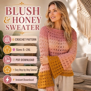 May include: A crochet pattern for a Blush & Honey sweater featuring a gradient design transitioning from light pink to a deep honey yellow. The sweater has a loose, open-weave stitch pattern, long bell sleeves, and a round neckline. Text includes BLUSH & HONEY SWEATER, CROCHET PATTERN, Sizes S-2XL, PDF DOWNLOAD, Easy Step-by-Step Tutorial, and Instant Download.