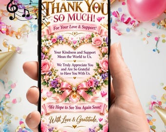 May include: A smartphone screen displaying a thank you message with gold text, pink ribbons, and a heart-shaped floral wreath made of pink and purple roses. The text reads: Thank You So Much! For Your Love & Support! We Hope to See You Again Soon!