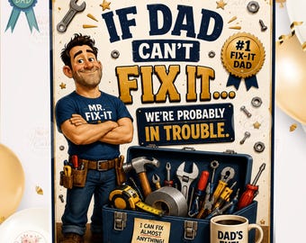 May include: A 5 by 7 inch greeting card featuring a cartoon character wearing a blue shirt labelled Mr. Fix-It, standing by a toolbox filled with tools. The text reads: If Dad Can't Fix It... We're Probably In Trouble. A mug labelled Dad's Fuel is included.