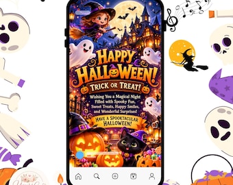 May include: A smartphone screen displaying a Halloween-themed graphic with a cartoon witch, ghosts, a black cat, and jack-o'-lanterns. The text reads: Happy Halloween! Trick or Treat! Wishing You a Magical Night Filled with Spooky Fun, Sweet Treats, Happy Smiles, and Wonderful Surprises! Have a Spooktacular Halloween!