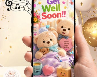 May include: A smartphone displaying a Get Well Soon digital greeting card featuring two teddy bears, one with a bandage and thermometer, a pink heart with the text You're Strong! Keep Smiling!, a tissue box, and a mug labelled Take Care!.