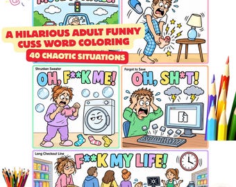 May include: A colouring book featuring five cartoon panels with humorous text: Road Rage Royalty Move Your Ass, Stubbed My Toe Motherf**ker, Shrunken Sweater Oh F**k Me, Forgot to Save Oh Sh*t, and Long Checkout Line F**k My Life, with coloured pencils.