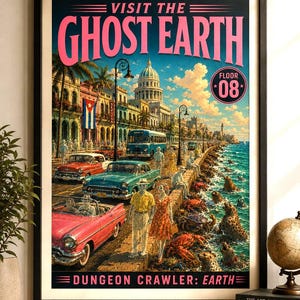 Op de afbeelding: Een ingelijste poster met de titel VISIT THE GHOST EARTH en DUNGEON CRAWLER: EARTH met een surrealistisch straatbeeld met oldtimers, een Cubaanse vlag, een koepelgebouw en skeletten die langs een zee vol zeehonden en grote krabben lopen.
