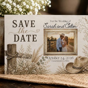 May include: A rectangular Save the Date card featuring a rustic design with a wooden fence post, dried grasses, and a cowboy hat. It includes a central photo frame showing a couple, with the text: Save the Date, For the Wedding of Sarah and Colton, October 24, 2026, Formal invitation to follow.