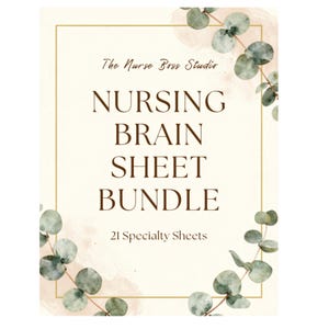 Puede incluir: Un gráfico color crema con el texto "The Nurse Boss Studio" en la parte superior, seguido de "NURSING BRAIN SHEET BUNDLE" en letras grandes de color marrón oscuro. Debajo, se lee "21 Specialty Sheets". El diseño incluye un borde dorado y ramitas de eucalipto.